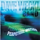 Dave Weckl Band - Perpetual Motion